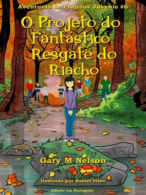 cover image of O Projeto do Fantástico Resgate do Riacho